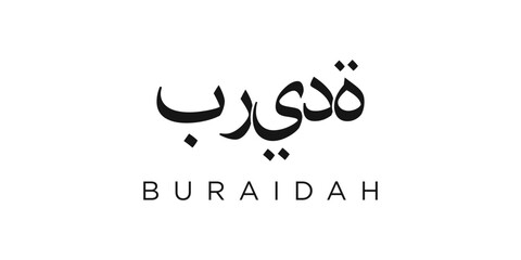 Buraidah in the Saudi Arabia emblem. The design features a geometric style, vector illustration with bold typography in a modern font. The graphic slogan lettering.