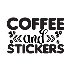 Coffee And Stickers SVG Design