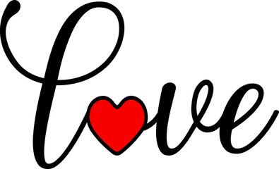Valentine’s Day love typography text on plain white transparent isolated background for card, shirt, hoodie, sweatshirt, apparel, tag, mug, icon, poster or badge