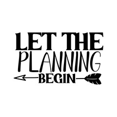 Let The Planning Begin SVG Cut File