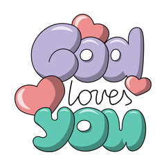Cartoon bubble Lettering of the phrase God Loves You in color