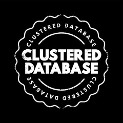 Clustered Database - collection of databases that is managed by a single instance of a running database server, text concept stamp