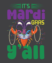 It's Mardi Gras Y’all T Shirt Mardi Gras Party Mask T-Shirt design vector,
Fat Tuesday, Shrove Tuesday, Pancake Tuesday
