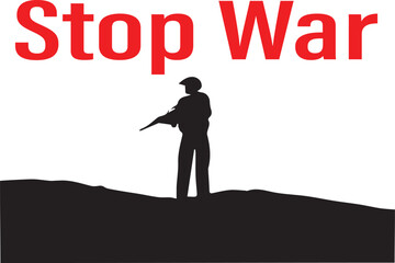 Stop war poster-stop war sign-Stop war. Sign. Text poster against aggression, bloodshed, for world peace. Stock Vector-