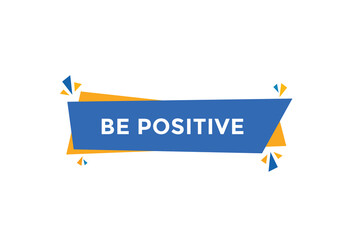 new website, click button learn be positive, level, sign, speech, bubble  banner
