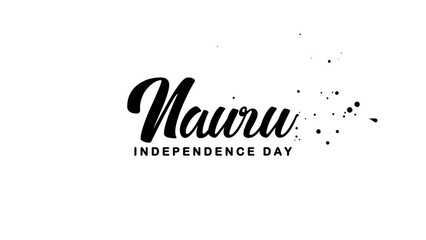 Nauru Independence Day Text Animation. Great for Nauru Independence Day Celebrations, lettering with transparent background, for banner, social media feed wallpaper stories