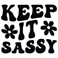 keep it sassy Retro SVG