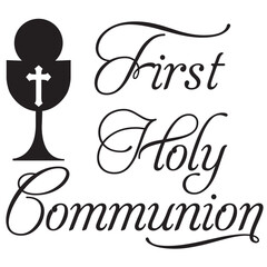 First Holy Communion sign design chalice cross christian bible sacrament jesus text font 