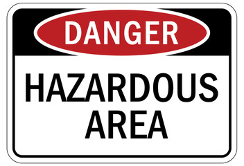 Fototapeta premium Hazardous area sign