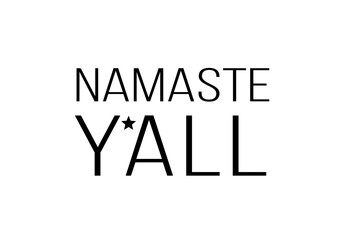 namaste y'all