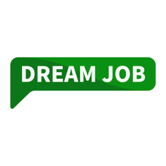 Dream Job Green Rectangle Shape For Work Promotion Business Marketing Social Media Information Announcement
