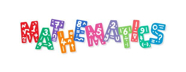 colorful mathematics word. hand drawn mathematics symbols. symbols of mathematics and mathematics. school, mathematics concept for the world of education