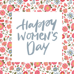 Obraz premium Happy womens Day lettering in frame. Handmade calligraphy vector illustration. card with flowers