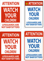 Pool Safety Sign Attention - Watch Your Children Lifeguards Are Not Babysitters