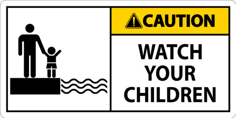 Pool Safety Sign Caution, Watch your Children