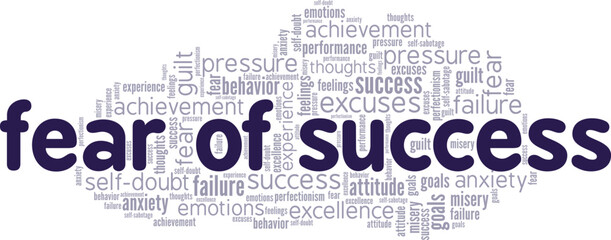 Fear of Success word cloud conceptual design isolated on white background.