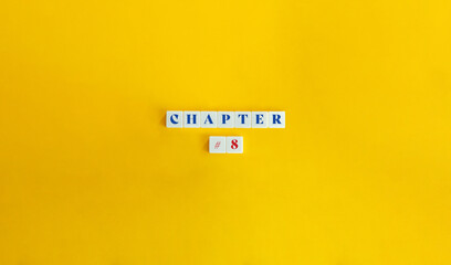 Chapter 8. Book Division, Section, Part, Specified Unit, Portion. Text on Block Letter Tiles on Yellow Background. Minimalist Aesthetic. - obrazy, fototapety, plakaty