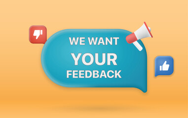 3d speech bubble banner with megaphone. We Want Your Feedback speech bubble. Symbols Speaker, Social media, Advertising and promotion. Vector