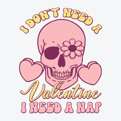 I don't need a valentine i need a nap love hand drawing illustration