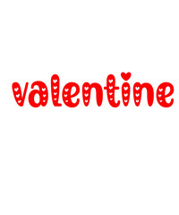 Fototapeta premium Valentine’s Day typography text on plain white transparent isolated background for card, shirt, hoodie, sweatshirt, apparel, tag, mug, icon, poster or badge