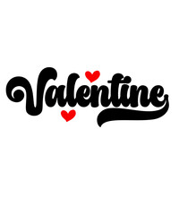 Valentine’s Day typography text on plain white transparent isolated background for card, shirt, hoodie, sweatshirt, apparel, tag, mug, icon, poster or badge