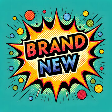 colorful and eye-catching graphic featuring the words "BRAND NEW" in bold, stylized lettering, reminiscent of classic comic book art