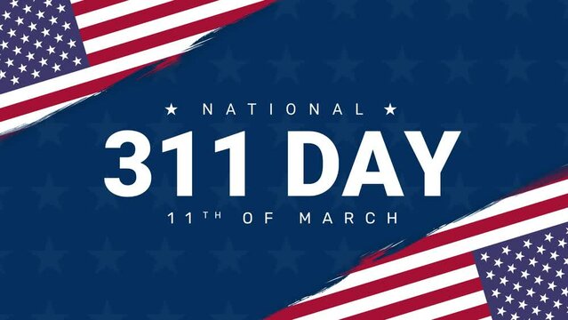 National 311 Day 4k animation with American flag in brush stroke. March 11. Annual reminder that 311 is a resource for communities around the country to connect with their city