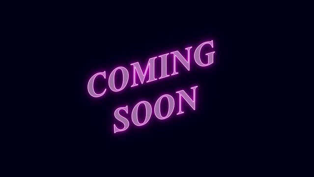 neon video animation coming soon, Coming soon text banner intro outro. Coming soon animation title reveal