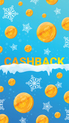 Gold coins falling with snowflakes on blue backdrop, word CASHBACK. Financial bonus, winter savings concept. Reward program, money return offer vector illustration.