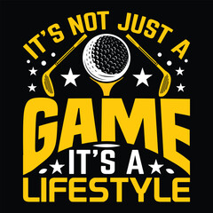 It's not just a game; it's a lifestyle, Golf player sports Unique typography t shirt design, Print Ready Editable Golf lover shirt template