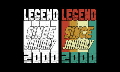 Legend since January 2000.Vintage birthday design.
