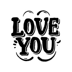 Vintage "Love You" lettering combines classic calligraphy with heartfelt romance. Ornate, expressive, and elegant, it captures timeless affection and nostalgia in a soulful, artistic design.