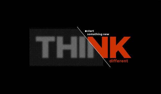 Think different, abstract typography motivational quotes modern design slogan. Vector illustration graphics for print t shirt, apparel, background, poster, banner, postcard or social media content.