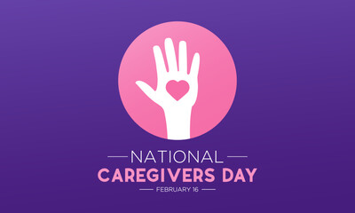 National caregivers day is observed every year on the 16th February. Health and Medical Awareness Vector template for banner, card, poster and background design. Vector illustration.