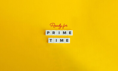 Ready for Prime Time.