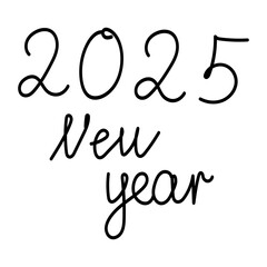 Fototapeta na wymiar Lettering New Year 2025 Hand drawn illustration.