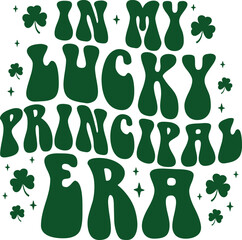 In My Lucky Principal Era St. Patrick's Day Retro Gift T-shirt