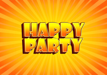 Happy party. text effect in modern style.eye catching color. 3D look