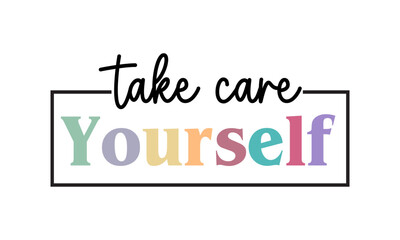 Retro Motivational Quotes T-shirt Design, Inspirational Quotes SVG Design, Self-care t-shirt design 