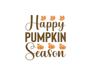 happy thanksgiving - pumpkin patch 1 mile pick your own - Typography t-shirt design for apparel, poster, illustration. Modern, simple, lettering t shirt vector