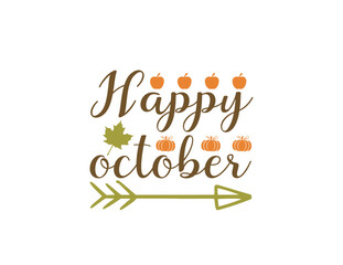 happy thanksgiving - pumpkin patch 1 mile pick your own - Typography t-shirt design for apparel, poster, illustration. Modern, simple, lettering t shirt vector