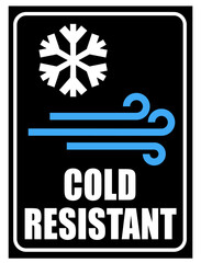 Cold resistant, label sign with symbols of snowflake and wind. Text below. Black background.