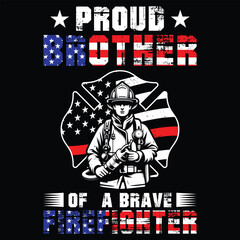 Obraz premium Proud Brother Of A Brave Firefighter T-shirt Design,Gift Firefighter Brother t-shirt design