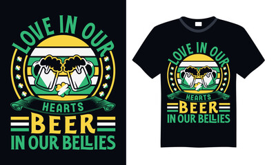 Fototapeta premium Love In Our Hearts Beer In Our Bellies - St. Patrick’s Day T Shirt Design, Hand drawn vintage illustration with lettering and decoration elements, prints for posters, banners, notebook covers with Bla