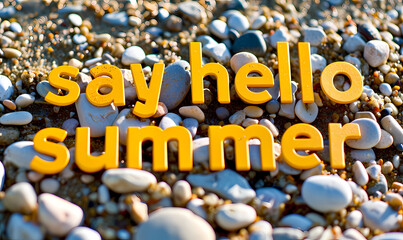 greetings from the shore: "say hello summer" on a coastal summertime background