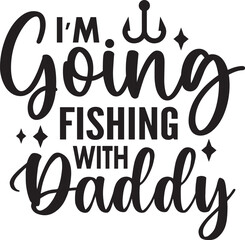 I'm Going Fishing with Daddy