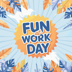 national fun at work day typography ,  national fun at work day lettering , national fun at work day