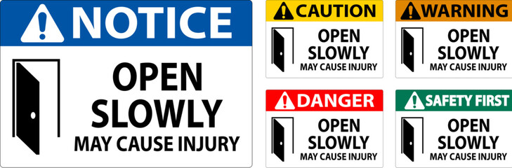 Safety First Sign, Open Slowly, May Cause Injury