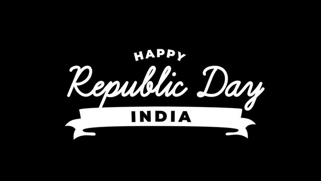 Happy Republic Day India Text Animation in white color on transparent background. Happy Republic Day India 4K Animation for celebration