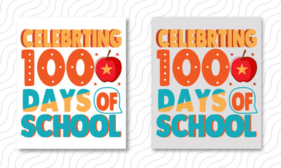 100th day of school - Good for clothes, gift sets, photos or motivation posters. Preschool education T shirt typography design. Welcome back to School.